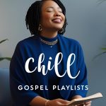 The Rise of Chill Gospel Playlists
