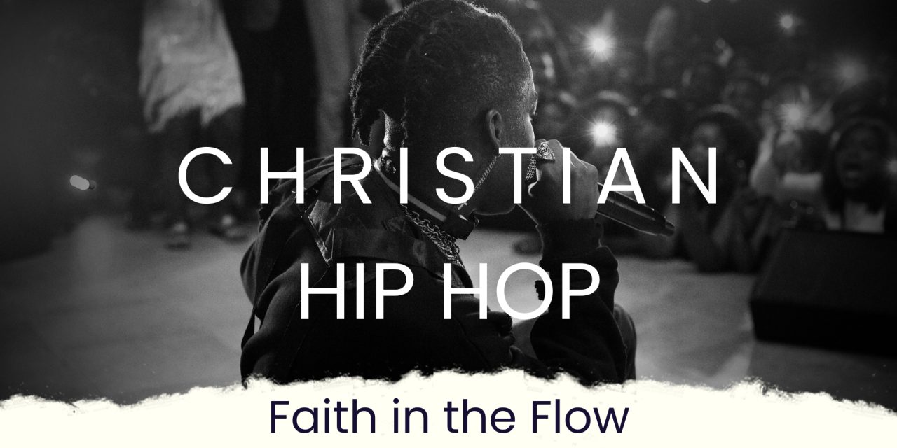 Faith in the Flow: The Pulse of Christian Hip Hop