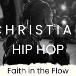 Faith in the Flow: The Pulse of Christian Hip Hop