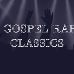 4 Gospel Rap Classics That Changed the Conversation
