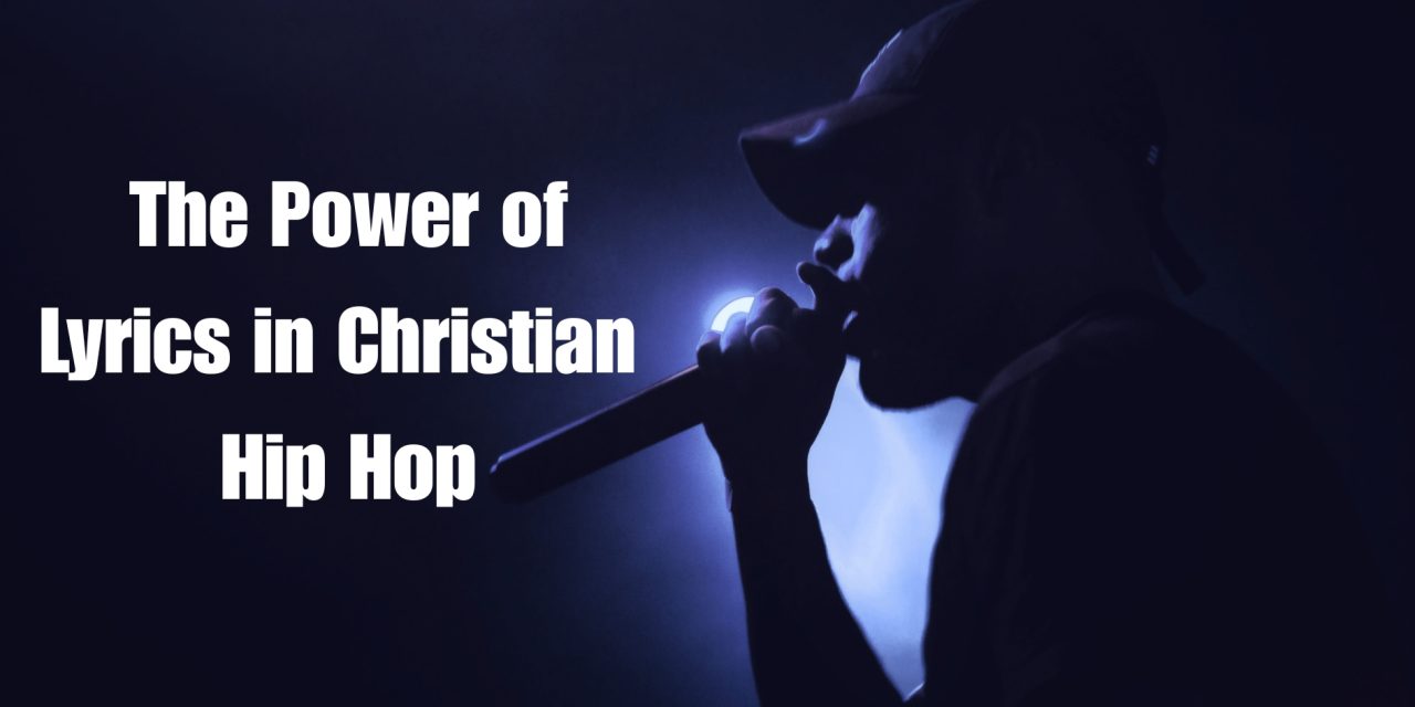 Words That Heal and Challenge: The Power of Lyrics in Christian Hip Hop