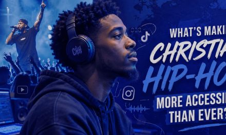 What’s Making Christian Hip-Hop More Accessible Than Ever?